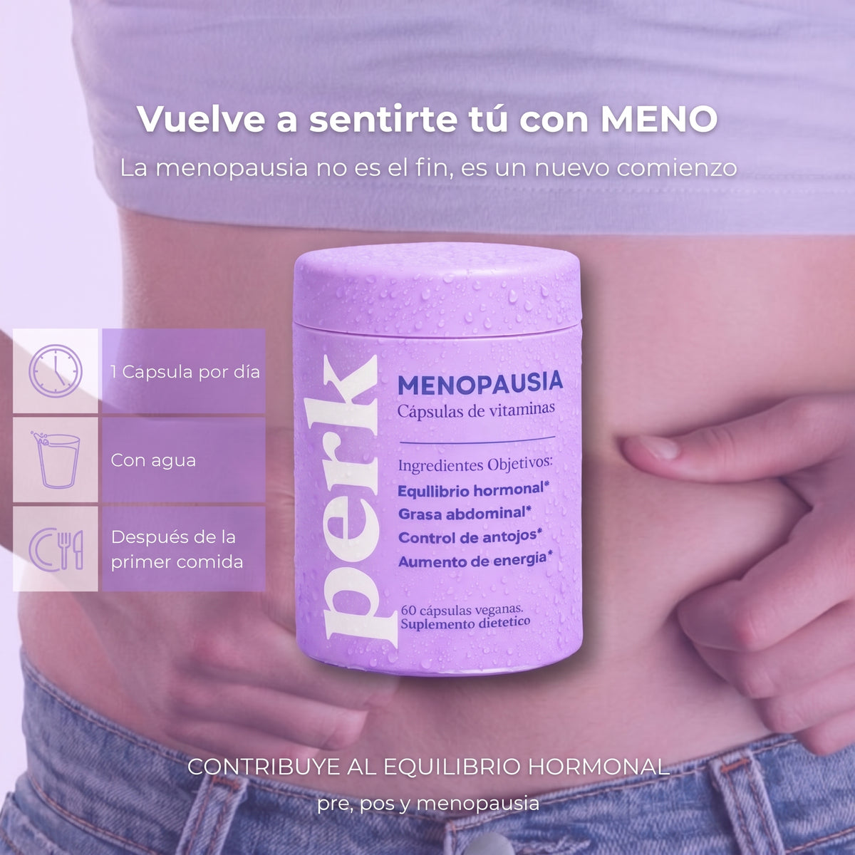 PERK® - Menos panza, menos sofocos, hormonas en equilibrio.